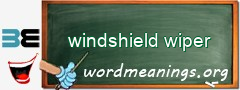 WordMeaning blackboard for windshield wiper